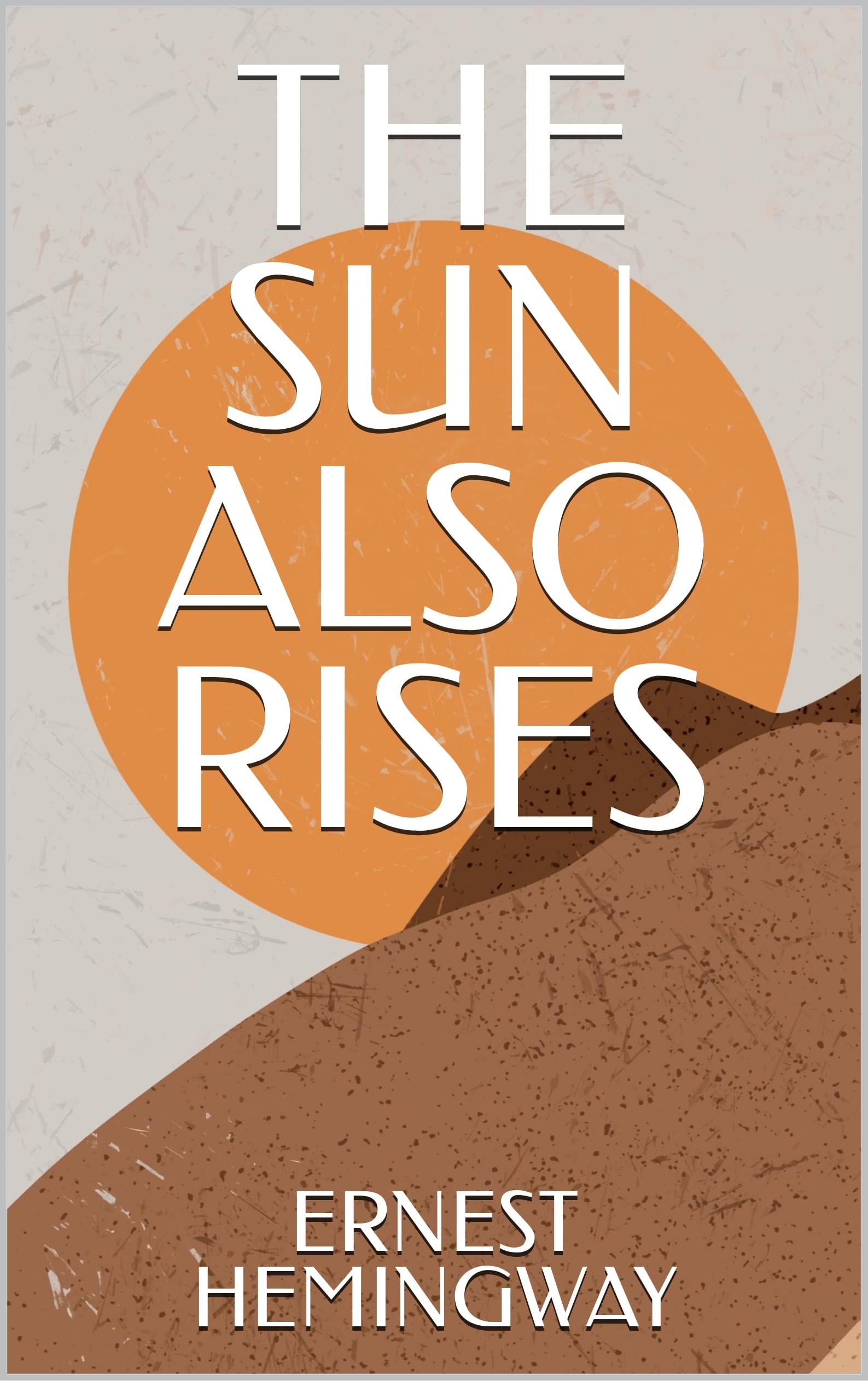 The Sun Also Rises