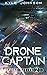 Drone Captain (Drone Rising...