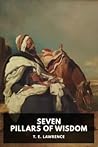 Seven Pillars of Wisdom by T.E. Lawrence