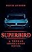 Superbird (A Thomas Ironcut...