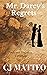 Mr. Darcy's Regrets by C.J. Matteo