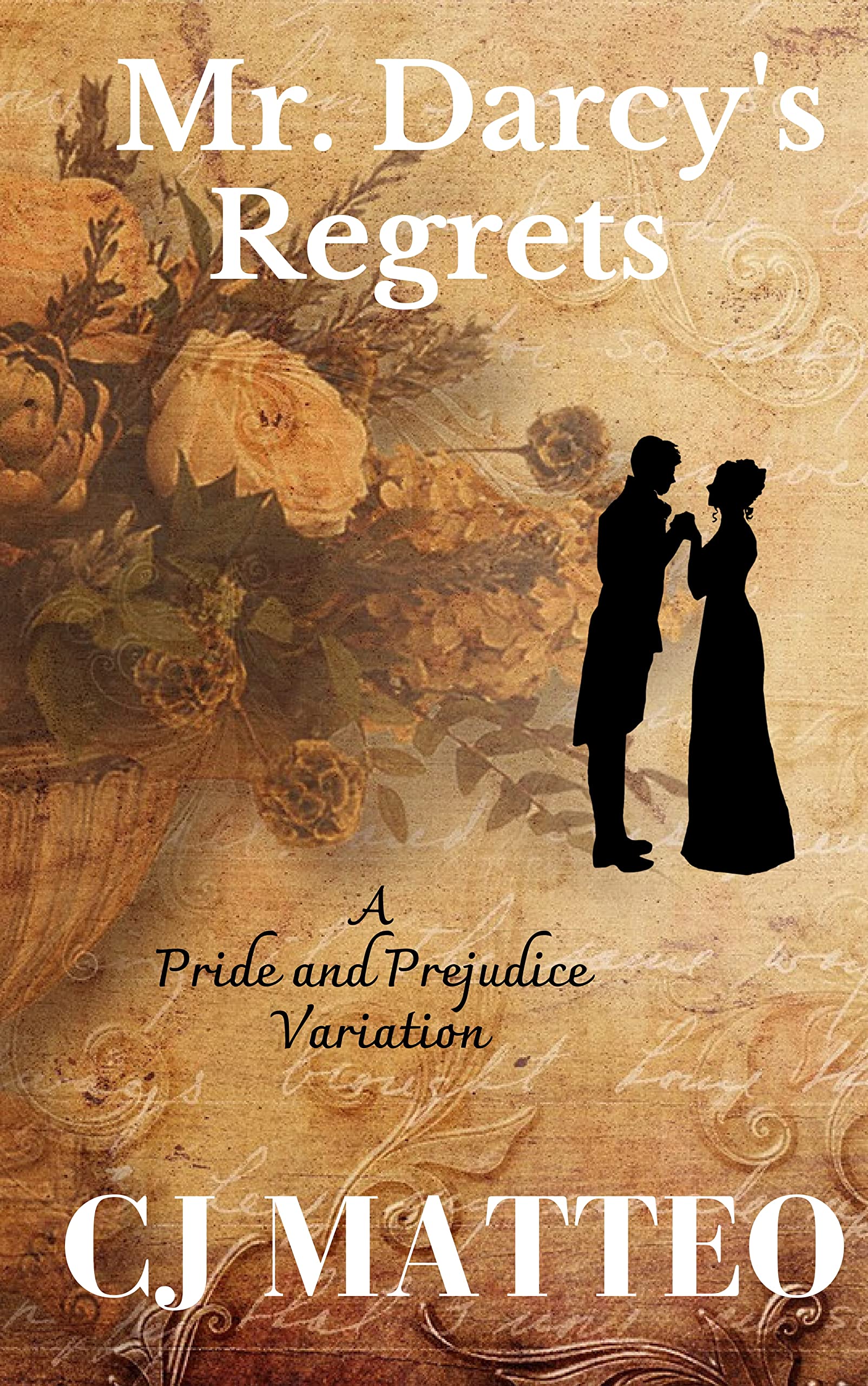 Mr. Darcy's Regrets: A Pride and Prejudice Variation (Kindle Edition)