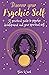 Discover Your Psychic Self: A Practical Guide to Psychic Development and Spiritual Self