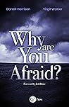 Why Are You Afraid? Book cover for Why Are You Afraid?