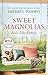 Sweet Magnolias Feels Like Family