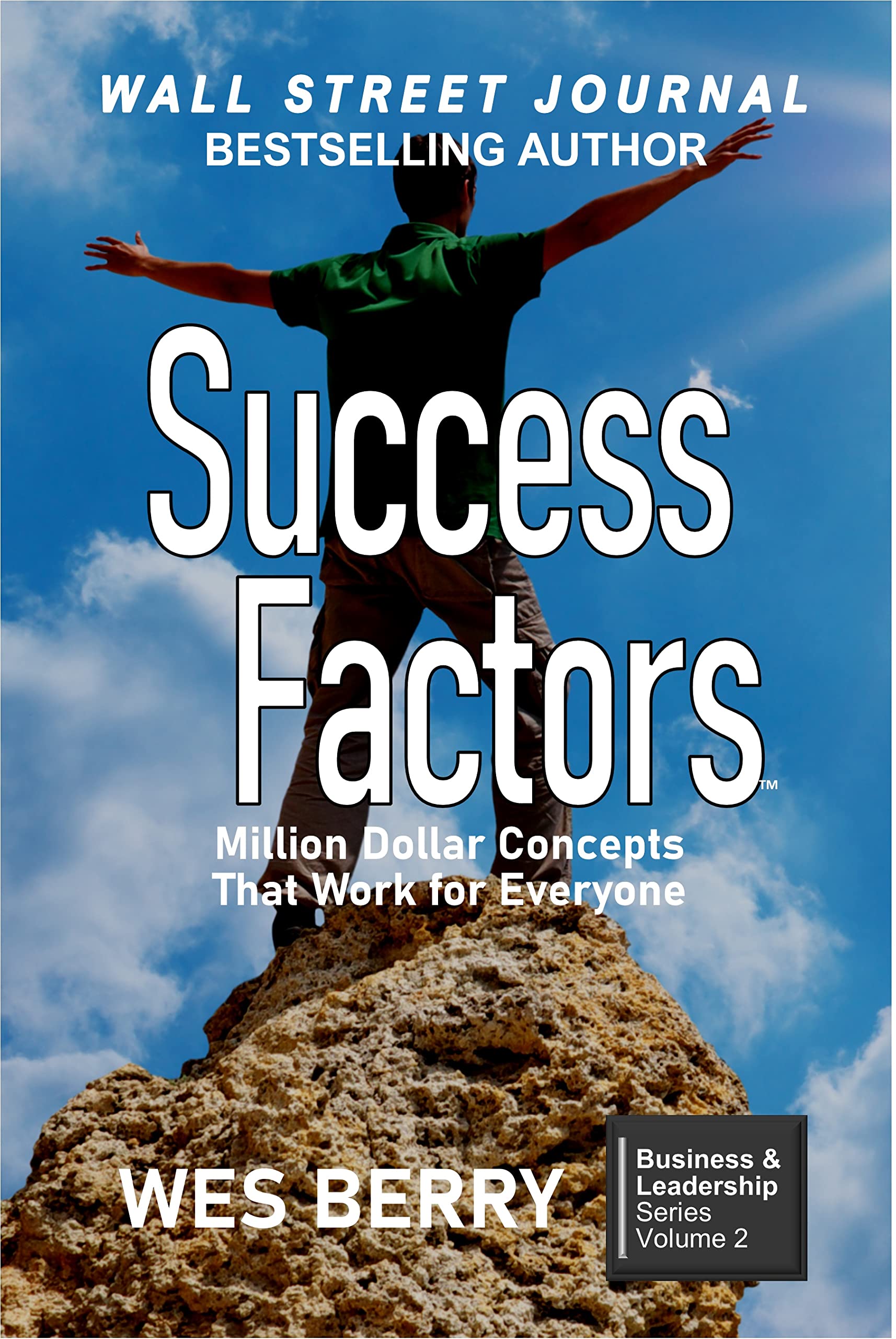 Success Factors: Million Dollar Concepts that Work for Everyone (Motivational Leadership & Business Book 2)