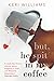 but, he spit in my coffee: A reads-like-fiction memoir about adopting a child with Reactive Attachment Disorder (RAD)