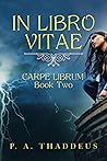 In Libro Vitae: CARPE LIBRUM: Book Two