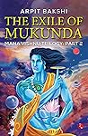 THE EXILE OF MUKUNDA MAHA VISHNU TRILOGY: PART 2