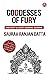 Goddesses of Fury by Saurav Ranjan Datta