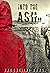 Into the Ash: An Apocalyptic Survival Thriller