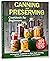 Canning and Preserving Cookbook for Beginners by Collin Bradford