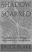 Shadow Scarred: The Second Book in the Curse of the Unnamed Epic Fantasy Series