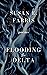 Flooding the Delta: A Journey Through Things Found and Forgotten