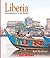 Liberia (Enchantment of the World) by Ruth Bjorklund