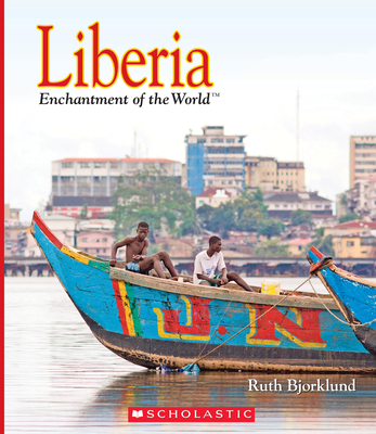 Liberia (Enchantment of the World) (Enchantment of the World. Second Series)