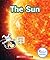 The Sun (Rookie Read-About Science: The Universe)