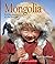 Mongolia (Enchantment of the World) by Ruth Bjorklund