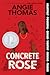 Concrete Rose (The Hate U Give, #0)