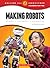 Making Robots: Science, Technology, and Engineering (Calling All Innovators: A Career for You) (Library Edition)