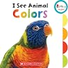 I See Animal Colors (Rookie Toddler) I See Animal Colors (Rookie Toddler)