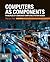 Computers as Components: Principles of Embedded Computing System Design (The Morgan Kaufmann Series in Computer Architecture and Design)
