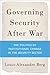 Governing Security After War: The Politics of Institutional Change in the Security Sector