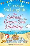 The Cornish Cream Tea Holiday by Cressida McLaughlin