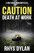 Caution: Death at Work (DCI Evan Warlow #2)