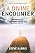 A Divine Encounter: The Int...