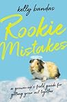 Rookie Mistakes by Kelly Bandas