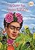 ¿Quién fue Frida Kahlo? by Sarah Fabiny