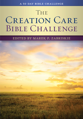 The Creation Care Bible Challenge: A 50 Day Bible Challenge (The Bible Challenge, 9)