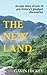 The New Land: An epic story of one of pre-history's greatest discoveries