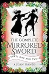 THE COMPLETE MIRRORED SWORD by Allan Hands
