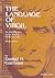 The Language of Virgil: An Introduction to the Poetry of the Aeneid