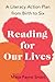 Reading for Our Lives by Maya Payne Smart