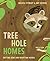 Tree Hole Homes: Daytime De...