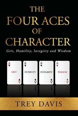 The Four Aces of Character: Grit, Humility, Integrity and Wisdom