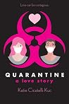 Quarantine: A Lov...