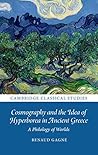 Cosmography and the Idea of Hyperborea in Ancient Greece: A Philology of Worlds (Cambridge Classical Studies)