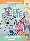 An Elephant & Piggie Biggie! Volume 5 (An Elephant and Piggie Book)