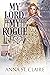 My Lord, My Rogue (Noble He...