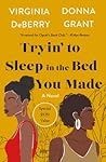 Tryin' to Sleep in the Bed You Made by Virginia DeBerry