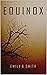EQUINOX by Emily B. Smith