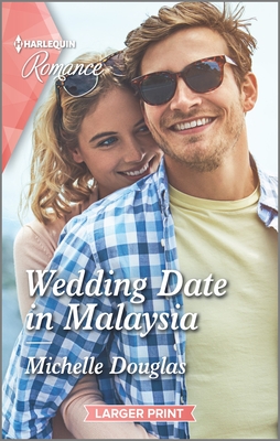 Wedding Date in Malaysia (Harlequin Romance, 4809)
