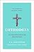 Orthodoxy (The Essential Wisdom Library)