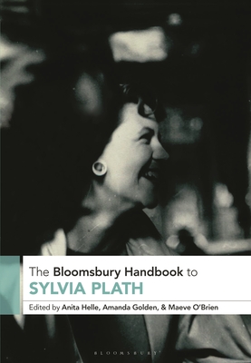 The Bloomsbury Handbook to Sylvia Plath (Hardcover)