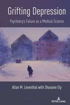 Grifting Depression: Psychiatry’s Failure as a Medical Science