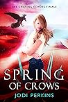 Spring of Crows (Chasing Echoes #3)